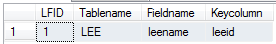 Machine generated alternative text: LFID Tablename Fieldname Keycolumn 1 1 1. LEE leeriame Ieeid